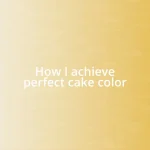 How I achieve perfect cake color