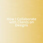 How I Collaborate with Clients on Designs