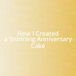 How I Created a Stunning Anniversary Cake