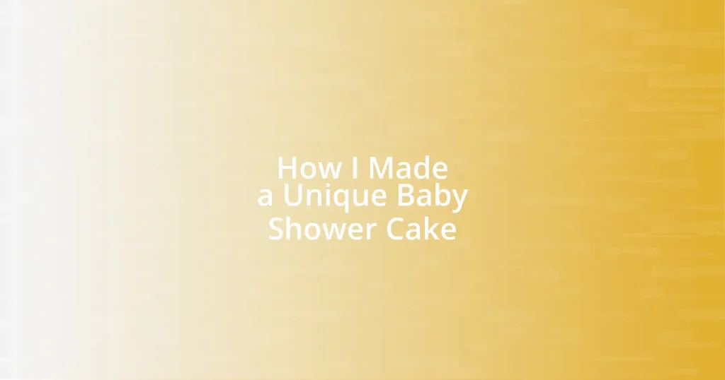 How I Made a Unique Baby Shower Cake