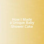 How I Made a Unique Baby Shower Cake