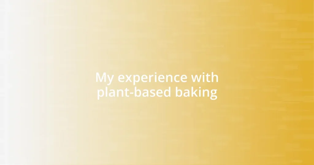 My experience with plant-based baking