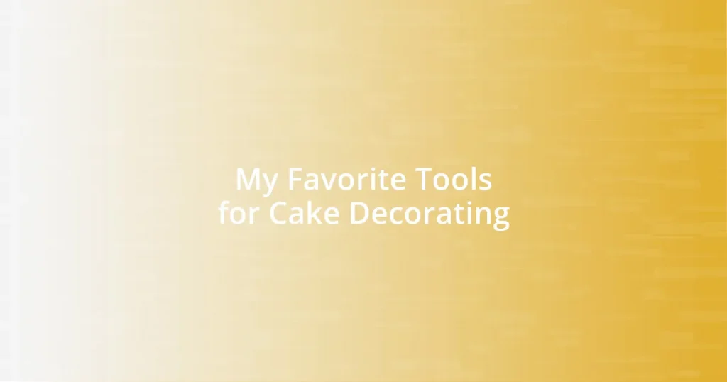 My Favorite Tools for Cake Decorating