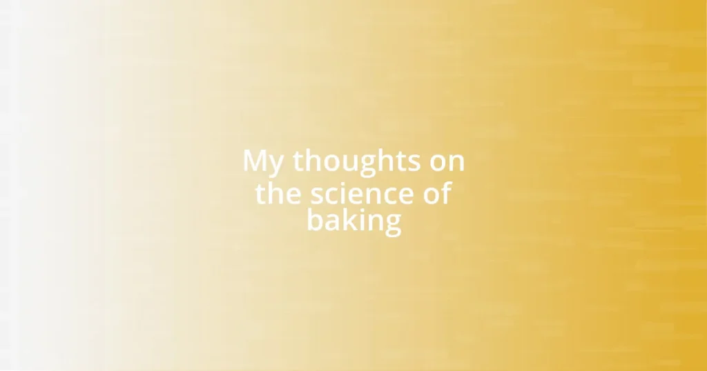 My thoughts on the science of baking