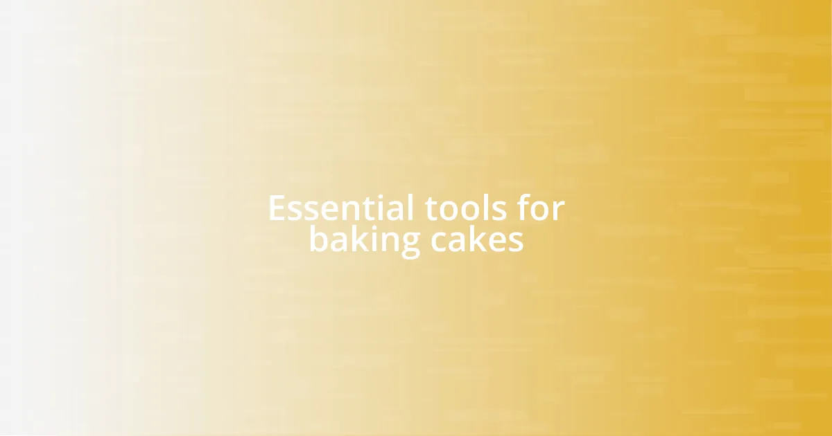 Essential tools for baking cakes