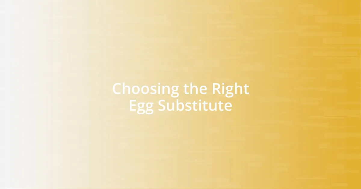 Choosing the Right Egg Substitute