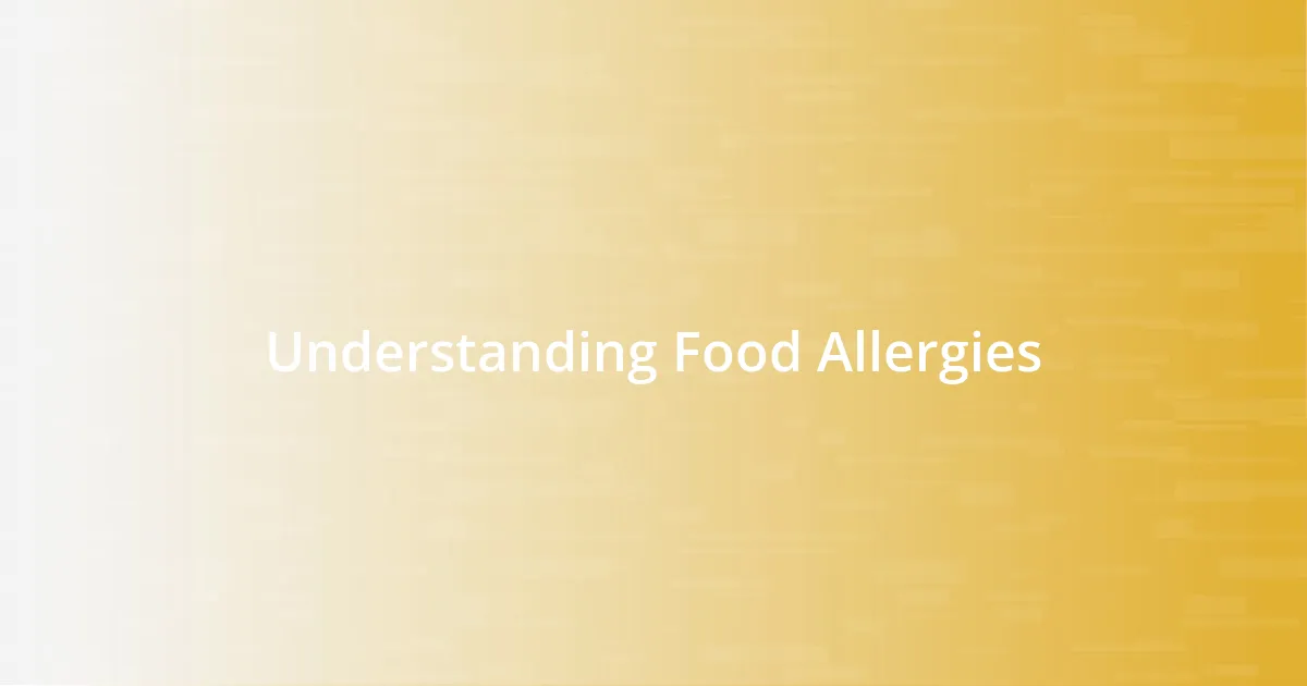 Understanding Food Allergies