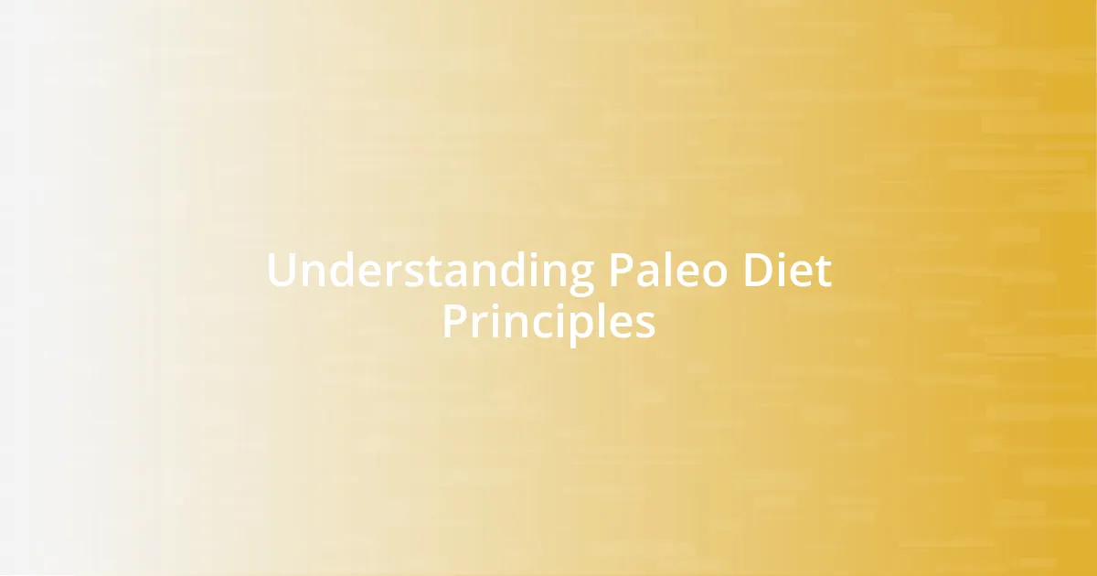 Understanding Paleo Diet Principles