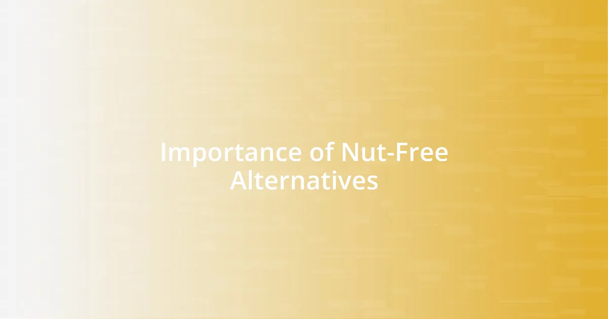 Importance of Nut-Free Alternatives